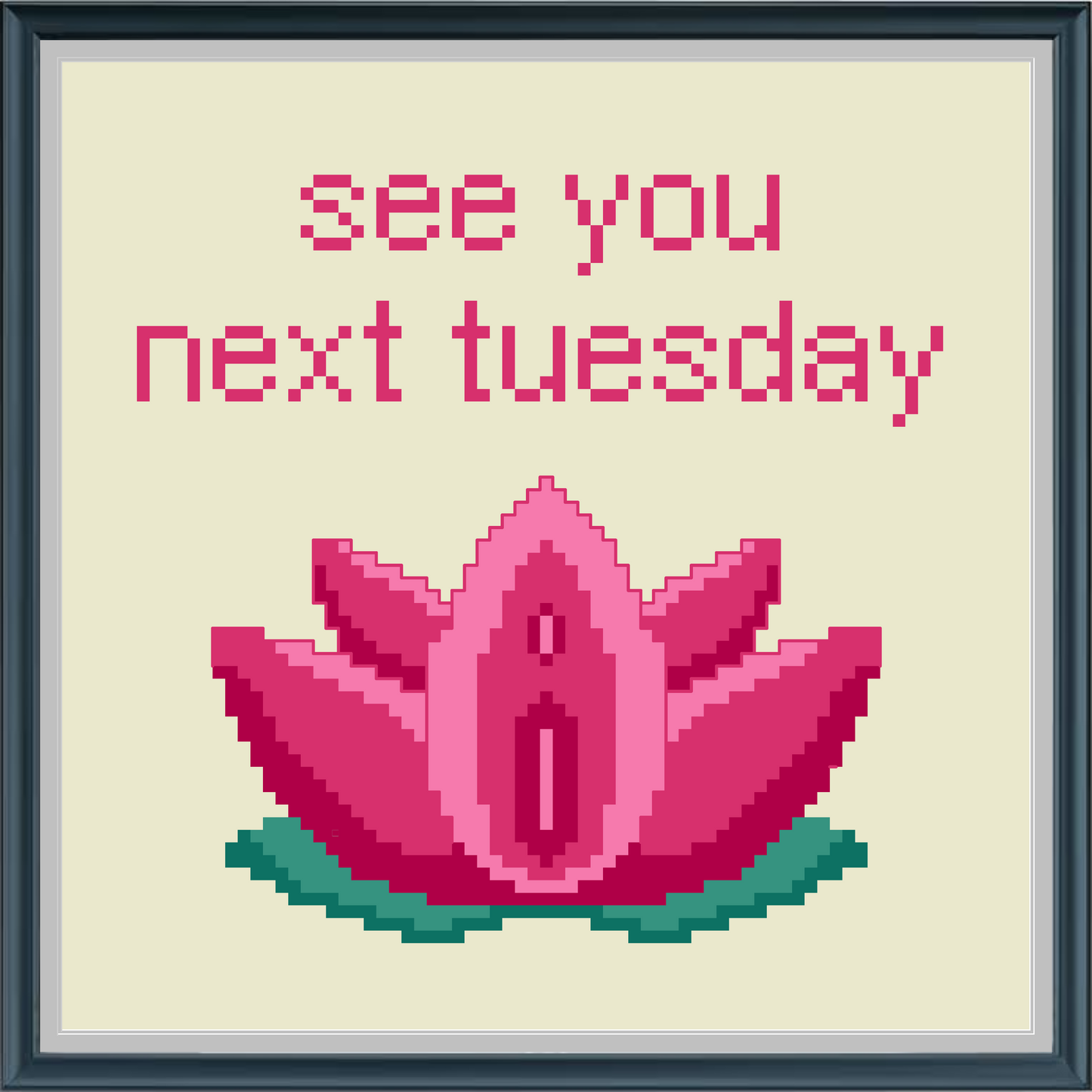 See You Next Tuesday - Cross Stitch Pattern